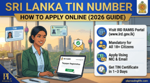 இலங்கை TIN (Tax Identification Number) ஆன்லைனில் விண்ணப்பிப்பது எப்படி? (2026 வழிகாட்டி)